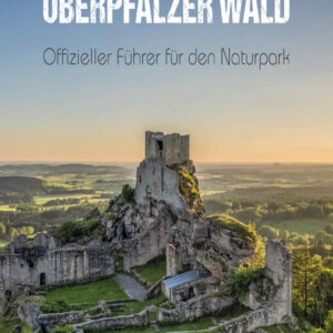 Wanderführer "Nördlicher Oberpfälzer Wald"